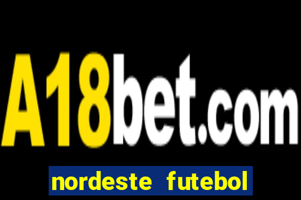 nordeste futebol vip net